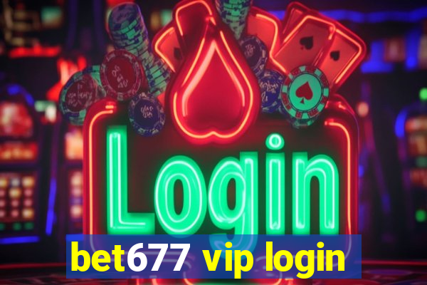 bet677 vip login